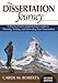 The Dissertation Journey: A Practical and Comprehensive Guide to Planning, Writing, and Defending Your Dissertation
