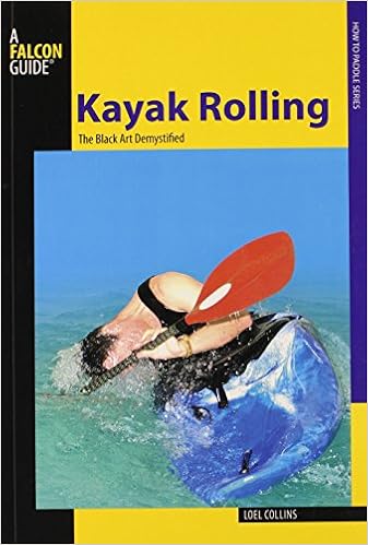 Kayak Rolling The Black Art Demystified How To Paddle Series Collins Loel 9780762750825 Amazon Com Books