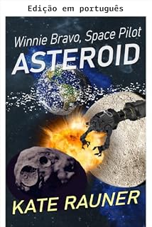Livro Asteroide (Winnie Bravo, piloto espacial Livro 2)