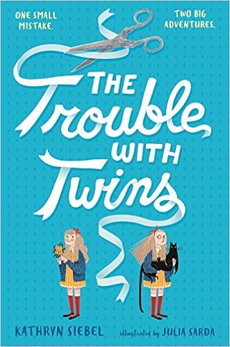 The Trouble With Twins Siebel Kathryn 9781101932735 Amazon Com The Trouble With Twins Siebel Kathryn 9781101932735 Amazon Com