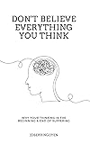 Don't Believe Everything You Think: Why Your
