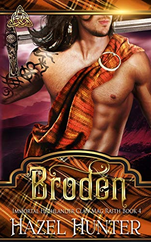 Broden (Immortal Highlander, Clan Mag Raith Book 4): A Scottish Time Travel Romance