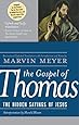 The Gospel of Thomas: The Hidden Sayings of Jesus