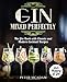 Gin Mixed Perfectly: The Gin Book with Classic and Modern Cocktail Recipes 1793102783 Book Cover