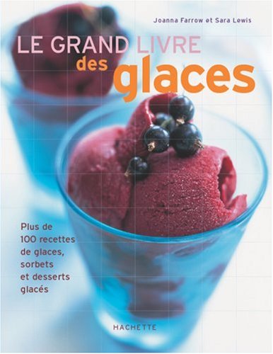 Le grand livre des glaces by J. Farrow, S. Lewis