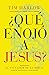 ¿Qué enojó a Jesús?: Redescubra al Salvador de la Biblia directo, sarcástico y apasionado. (Spanish Edition) by Dr.  Tim Harlow