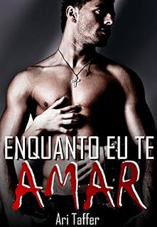 Livro Enquanto eu te Amar: Edição especial