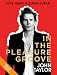 In the Pleasure Groove: Love, Death, and Duran Duran by John Taylor