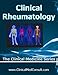 Clinical Rheumatology - 2017 (The Clinical Medicine Series Book 14)
