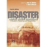 Disaster Mental Health Counseling: A guide to preparing and responding