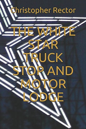 [BEST] THE WHITE STAR TRUCK STOP AND MOTOR LODGE T.X.T