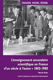 L' enseignement secondaire scientifique en France d'un siècle à l'autre