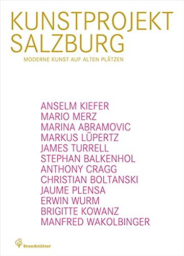 Amazon Fr Kunstprojekt Salzburg Moderne Kunst Auf Alten Platzen Harald Eisenberger Fotograf Salzburg Foundation Hrsg Livres