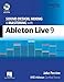 Sound Design, Mixing and Mastering with Ableton Live 9 (Quick Pro Guides)