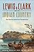 Lewis and Clark and the Indian Country: The Native American Perspective
