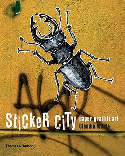 Sticker City: Paper Graffiti Art (Street Graphics / Street Art)