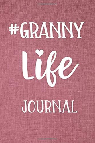 Download Granny Life Journal: Trendy Hashtag Grandma Gift Diary 6 x 9 Cute Blank Lined Memory Book PDF