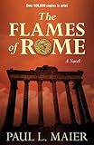 Flames of Rome: A Novel by Paul L. Maier