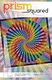 Prism Squared Quilt Pattern, Finished Size 59