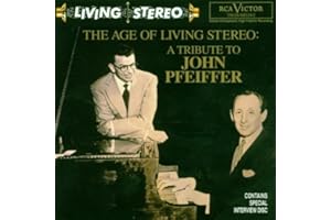 The Age of Living Stereo: A Tribute to John Pfeiffer