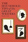 The Household Tips of the Great Writers by