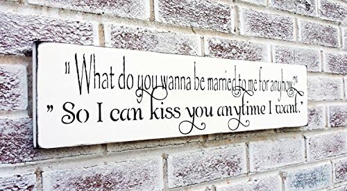 So I can kiss you anytime I want sign,Sweet Home Alabama quote sign,Wedding Signs,Romantic Bedroom Art, Bridal shower gift, engagement