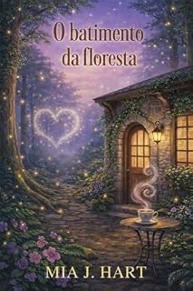 Livro O batimento da floresta: Um cozy mystery com romance (Irmãs Rowan Livro 2)