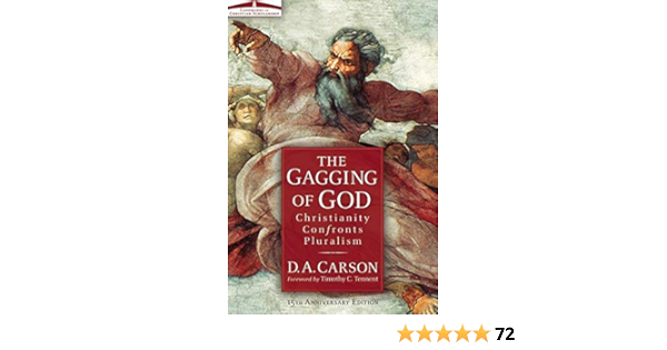 Gagging Of God The Carson D A Timothy C Tennent Amazon Com Books