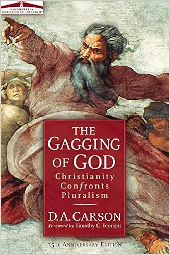 Gagging Of God The Carson D A Timothy C Tennent Amazon Com Books