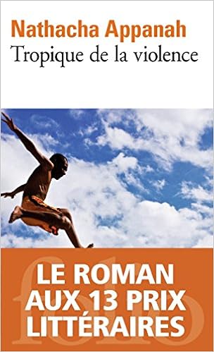 Tropique De La Violence French Edition Kindle Edition By Appanah Nathacha Literature Fiction Kindle Ebooks Amazon Com