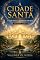Livro A CIDADE SANTA: O Juízo Final e a Eternidade com Deus (Maranatha Livro 3)