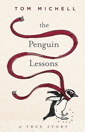 The Penguin Lessons by Tom Michell (2015-11-05)