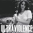 Ultraviolence [Explicit]