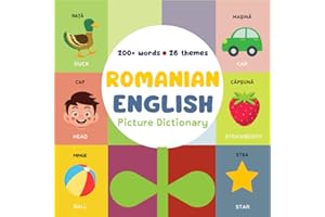 Romanian English Dictionary for toddlers and kids: Romanian to english vocabulary. 200+ english words for bilingual romanian 