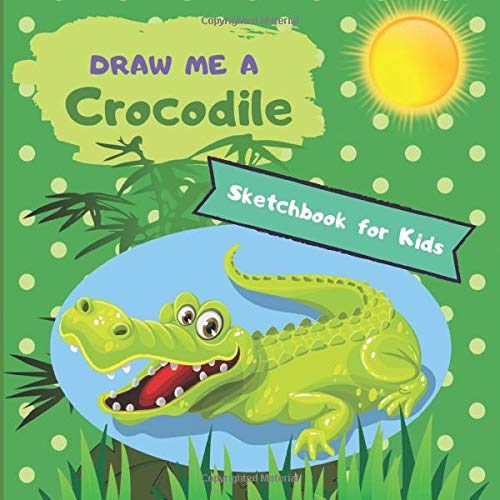 Draw Me A Crocodile Sketchbook For Kids Square Blank Pages For Colored Pencil Drawing Conaughey R J 9781697773187 Amazon Com Books