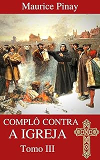 Livro Complô contra a Igreja - Tomo III