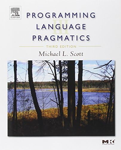 Programming Language Pragmatics: Scott, Michael: 9780124104099