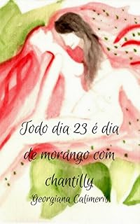 Livro Todo dia 23 é dia de morango com chantilly