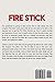 Fire Stick: How To Unlock The True Potential Of Your Fire Stick: Plus 101 Tips And Tricks! (Streaming Devices, Amazon Fire TV Stick User Guide, How To Use Fire Stick)