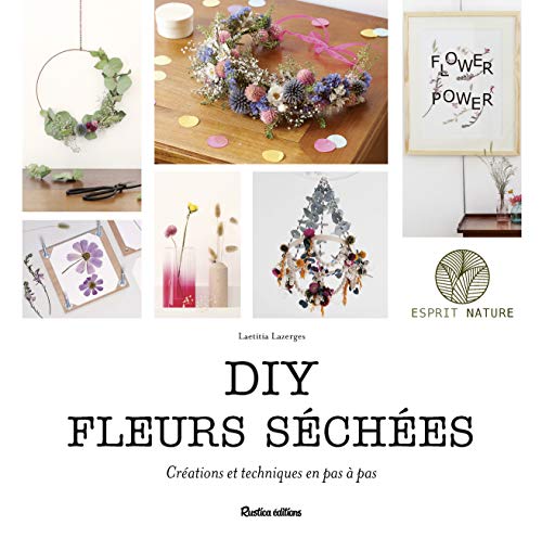 DIY fleurs séchées (ESPRIT NATURE) (French Edition) by Laëtitia Lazerges - Vert cerise