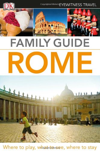 Family Guide Rome (Eyewitness Travel Family Guide)