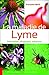 La maladie de Lyme, prévention, diagnostic, solutions by 