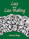 Lace and Lace Making (Dover Knitting, Crochet, Tatting, Lace) by Marian Powys