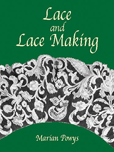Lace and Lace Making (Dover Knitting, Crochet, Tatting, Lace) by Marian Powys