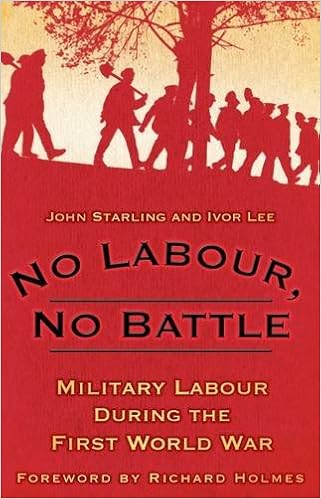 No Labour No Battle Military Labour During The First World - 