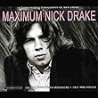 Maximum Nick Drake