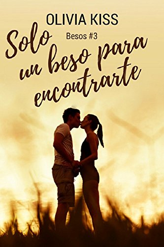 Solo Un Beso Para Encontrarte Besos Nº 3 Spanish Edition - 
