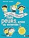 Mes peurs, amies ou ennemies ? : Pour les enfants de 5 à 10 ans, Avec un livret pour les parents by 