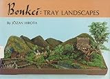 Bonkei: Tray landscapes by 