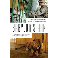 Babylon's Ark: The Incredible Wartime Rescue of the Baghdad Zoo book cover